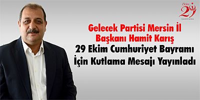 BAŞKAN KARIŞ, 29 EKİM CUMHURİYET BAYRAMI MESAJI YAYINLADI