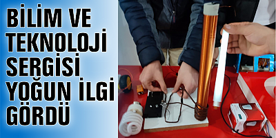 BİLİM VE TEKNOLOJİ SERGİSİ YOĞUN İLGİ GÖRDÜ