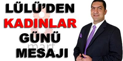 LÜLÜ’DEN KADINLAR GÜNÜ MESAJI