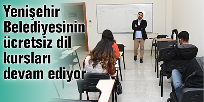 Yenişehir Belediyesinin ücretsiz dil kursları devam ediyor